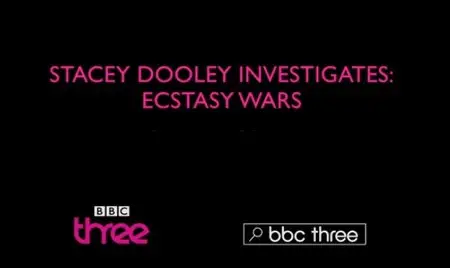 BBC - Stacey Dooley Investigates: Ecstasy Wars (2015)