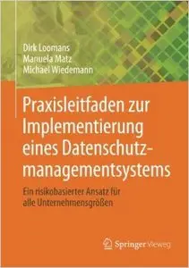 Praxisleitfaden zur Implementierung Eines Datenschutzmanagementsystems (Repost)