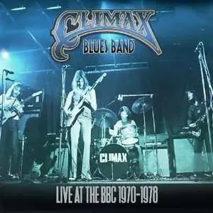 Climax Blues Band - Live at the BBC 1970-1978 (2017)