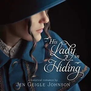 His Lady In Hiding [Audiobook]
