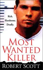 «Most Wanted Killer» by Robert Scott