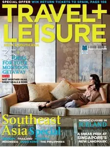 Travel + Leisure South Asia - July 2011