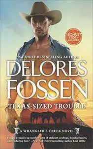 Texas-Sized Trouble: Cowboy Dreaming (A Wrangler's Creek Novel)