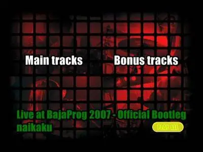 Naikaku - Live at BajaProg 2007 Official Bootleg (2007)