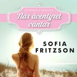 «När äventyret väntar» by Sofia Fritzson