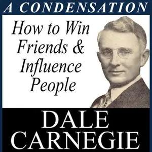 «How to Win Friends & Influence People» by Dale Carnegie