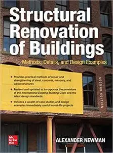 Structural Renovation of Buildings: Methods, Details, and Design Examples, 2nd Edition