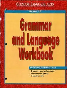 Grammar and Language Workbook, Grade 10 (Glencoe Language Arts)(Repost)