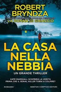 Robert Bryndza - La casa nella nebbia