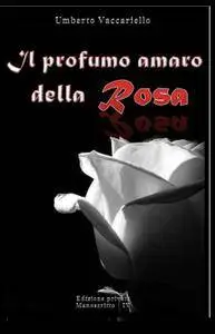 Il profumo amaro della Rosa