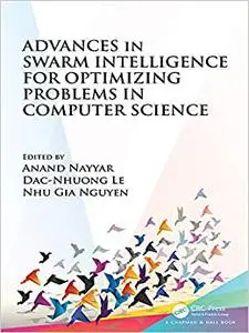 Advances in Swarm Intelligence for Optimizing Problems in Computer Science (Repost)