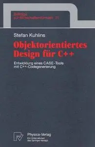 Objektorientiertes Design für C++: Entwicklung eines CASE-Tools mit C++ -Codegenerierung