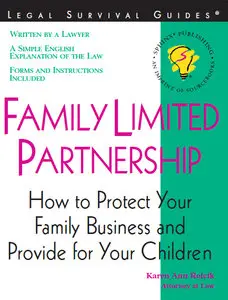 Family Limited Partnership: How to Protect Your Business and Provide for Your Children (repost)