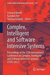 Complex, Intelligent and Software Intensive Systems