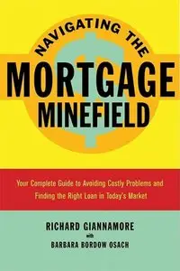 Navigating the Mortgage Minefield: Your Complete Guide to Avoiding Costly Problems and Finding the Right Loan in... (repost)