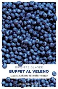 «Buffet al veleno» by Brigitte Glaser