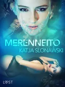 «Merenneito - eroottinen novelli» by Katja Slonawski