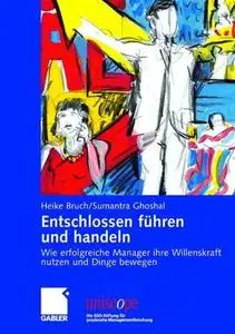 Entschlossen führen und handeln: Wie erfolgreiche Manager ihre Willenskraft nutzen und Dinge bewegen (Repost)