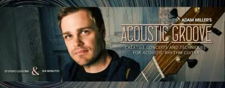 Truefire: Acoustic Groove by Adam Miller (2015)