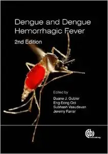 Dengue and Dengue Hemorrhagic Fever, 2 edition