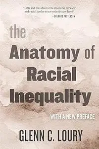 The Anatomy of Racial Inequality: With a New Preface  Ed 2