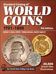 Standard Catalog Of World Coins 1701-1800 by George S. Cuhaj (Repost)