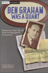 Ben Graham Was a Quant: Raising the IQ of the Intelligent Investor (repost)