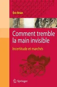 Comment tremble la main invisible: Incertitude et marchés (Repost)