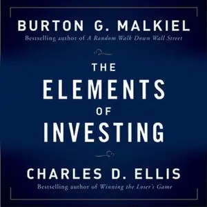 «The Elements of Investing» by Charles D Ellis,Burton G Malkiel