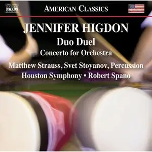 Matthew Strauss, Svet Stoyanov, Houston Symphony Orchestra & Robert Spano - Higdon: Duo Duel & Concerto for Orchestra (2023)