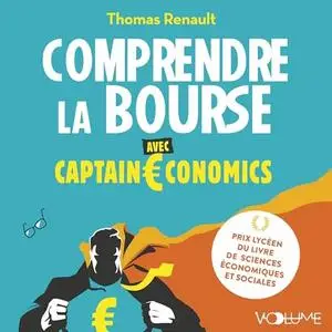 Thomas Renault, "Comprendre la Bourse avec Captain economics"