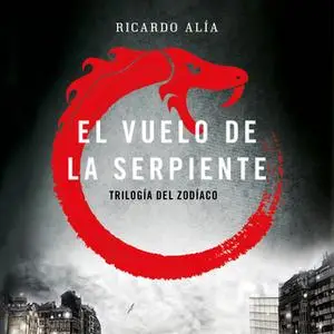 «El vuelo de la serpiente» by Ricardo Alía