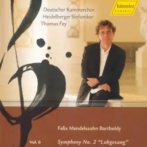 Felix Mendelssohn Bartholdy - Symphonies Vol. 6 (Thomas Fey & Heidelberger Sinfoniker, 2009)