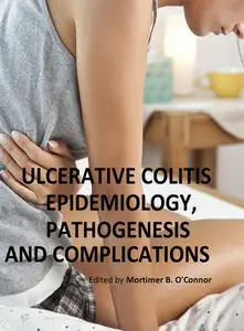"Ulcerative Colitis: Epidemiology, Pathogenesis and Complications" ed. by Mortimer B. O'Connor