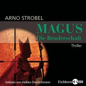 Arno Strobel - Magus - Die Bruderschaft (Re-Upload)