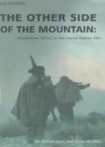 The Other Side of the Mountain: Mujahideen Tactics in the Soviet-Afghan War (repost)
