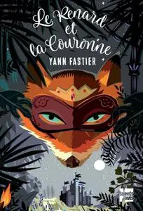 Yann Fastier, "Le renard et la couronne"