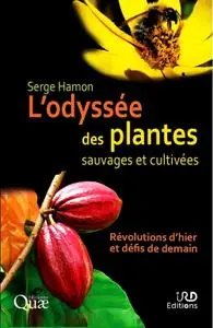 Serge Hamon, "L'odyssée des plantes sauvages et cultivées"