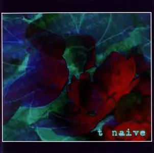 T - Naive (2002)