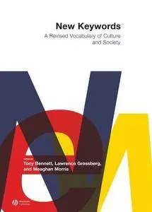 New Keywords: A Revised Vocabulary of Culture and Society [Kindle Edition]