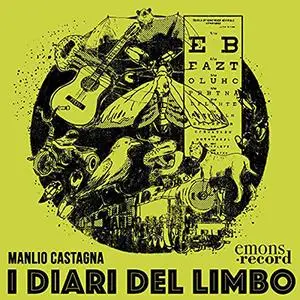 «I diari del Limbo» by Manlio Castagna