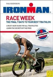 Race Week: The Final 7 Days to Your Best Triathlon [Repost]