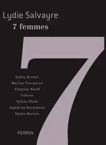 Lydie Salvayre - 7 femmes