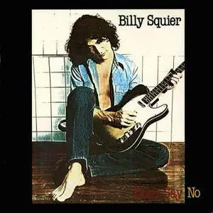 Billy Squier - Don't Say No (1981/2014) [Official Digital Download 24-bit/192kHz]