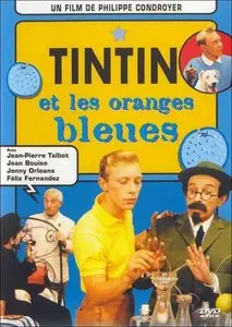 Tintin and the Blue Oranges / Tintin et les Oranges Bleues (1964)