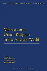 Memory and Urban Religion in the Ancient World