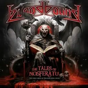 Bloodbound - The Tales of Nosferatu Two Decades of Blood 2004-2024 (2024)
