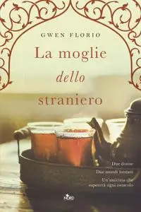 Gwen Florio - La moglie dello straniero