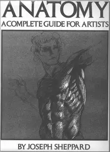 Anatomy: A Complete Guide for Artists (repost)