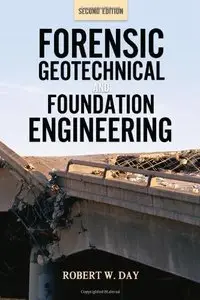 Forensic Geotechnical and Foundation Engineering (2nd edition) (Repost)